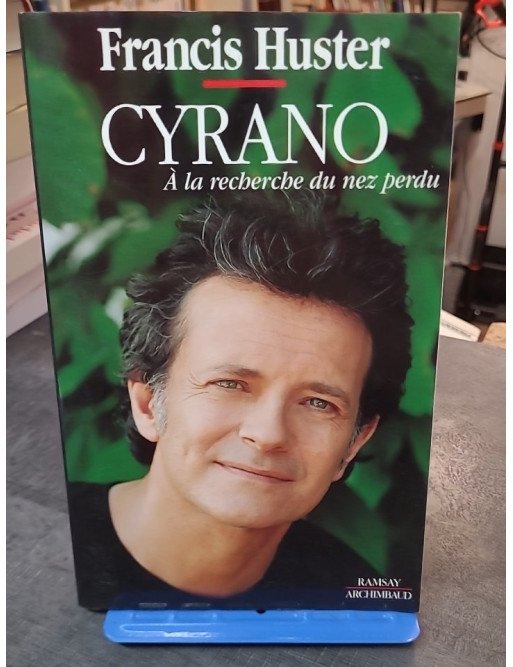 Cyrano de Bergerac - À la recherche du nez perdu par Francis Huster