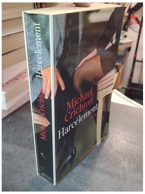 Harcèlement par Michael Crichton - Un thriller sur le harcèlement sexuel