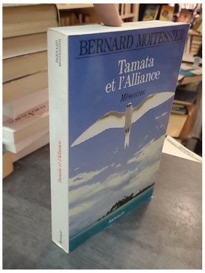 Tamata et l'Alliance, mémoires par Bernard Moitessier - Récit d'un navigateur légendaire