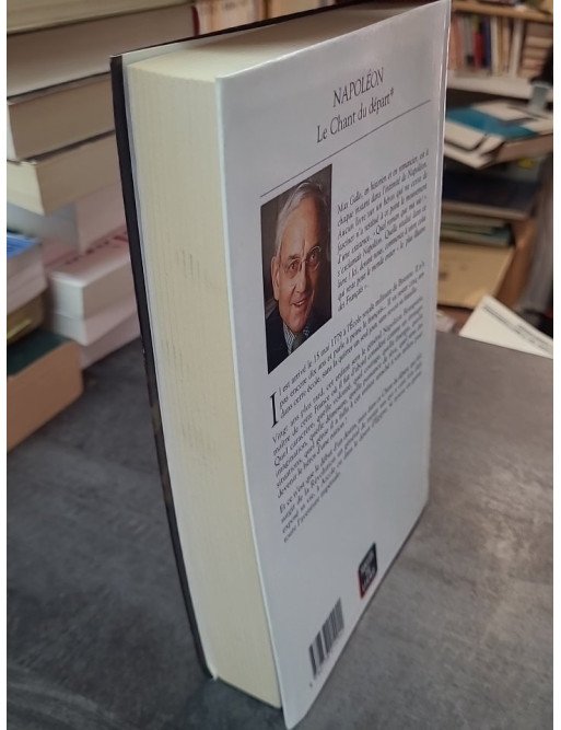 Napoléon, tome 1 : Le Chant du départ par Max Gallo - Biographie historique