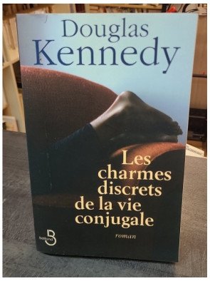 Les charmes discrets de la vie conjugale - Douglas Kennedy | Roman contemporain
