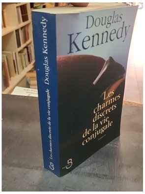 Les charmes discrets de la vie conjugale - Douglas Kennedy | Roman contemporain
