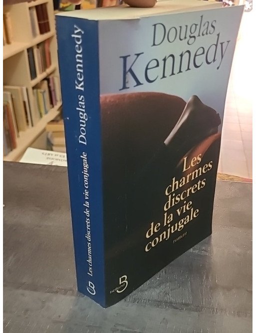 Les charmes discrets de la vie conjugale - Douglas Kennedy | Roman contemporain