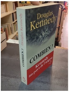 Combien ? de Douglas Kennedy : L'argent et la condition humaine