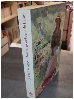Dans un grand vent de fleurs de Janine Montupet : Roman sur la passion et le parfum
