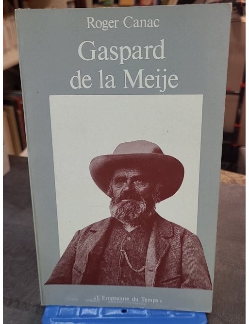Gaspard de la Meije par Roger Canac : Récit d'alpinisme et d'histoire alpine