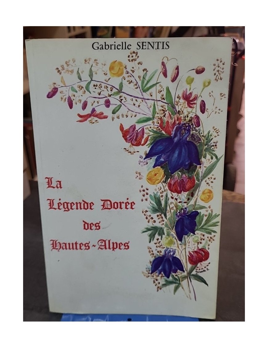 La Légende Dorée des Hautes-Alpes par Sentis : Découvrez les mystères de la région