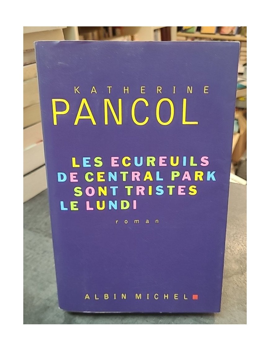 Les Écureuils de Central Park sont tristes le lundi par Katherine Pancol : Une suite captivante et pleine d'humour