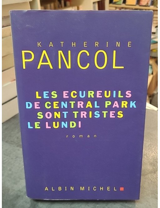 Les Écureuils de Central Park sont tristes le lundi par Katherine Pancol : Une suite captivante et pleine d'humour