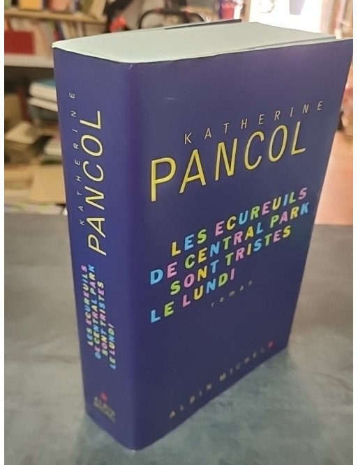Les Écureuils de Central Park sont tristes le lundi par Katherine Pancol : Une suite captivante et pleine d'humour