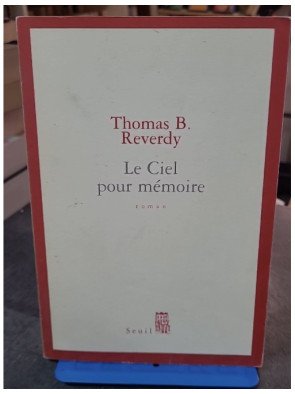 Le Ciel pour mémoire par Thomas B. Reverdy : Une quête poignante à travers le temps et la mémoire
