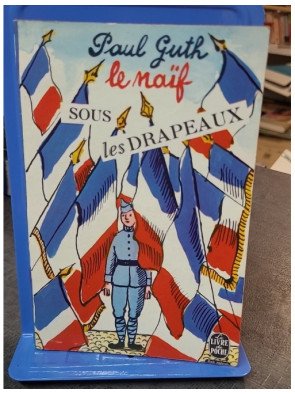 Le Naïf Sous Les Drapeaux par Paul Guth : les aventures d'un jeune homme au service militaire