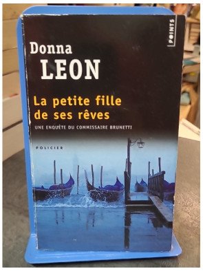 La Petite Fille de ses Rêves par Donna Leon : Une enquête du commissaire Brunetti