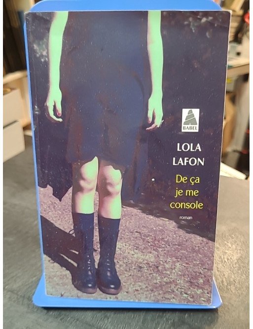 De ça je me console par Lola Lafon : un roman captivant sur l'insoumission et l'amitié