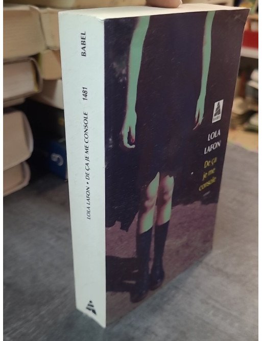 De ça je me console par Lola Lafon : un roman captivant sur l'insoumission et l'amitié