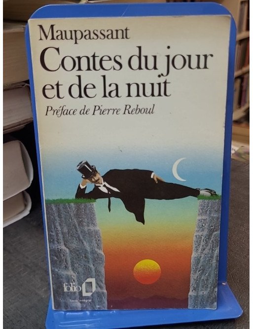 Contes du jour et de la nuit par Guy de Maupassant : Recueil de nouvelles classiques et mordantes