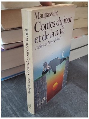 Contes du jour et de la nuit par Guy de Maupassant : Recueil de nouvelles classiques et mordantes