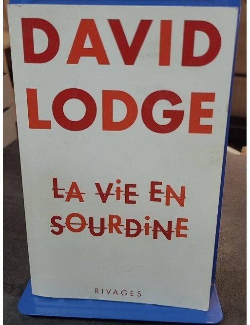 La vie en sourdine par David Lodge : Une tragi-comédie autobiographique sur la vieillesse et la surdité