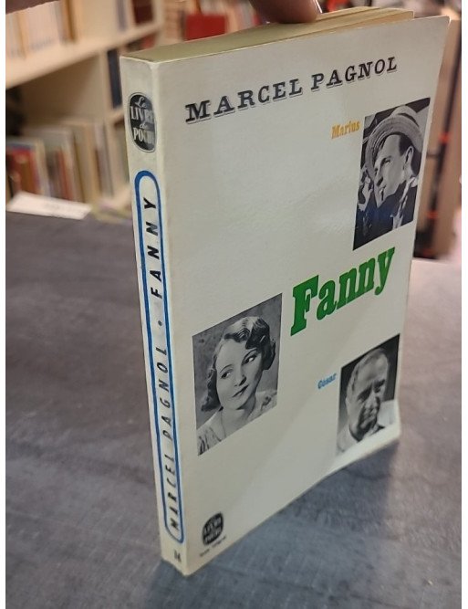 Fanny de Marcel Pagnol : la suite de la trilogie marseillaise, une œuvre émouvante et intemporelle