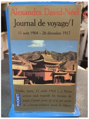 Journal de voyage, tome 1 par Alexandra David-Néel : Récits et aventures d'une exploratrice hors du commun