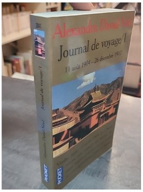 Journal de voyage, tome 1 par Alexandra David-Néel : Récits et aventures d'une exploratrice hors du commun