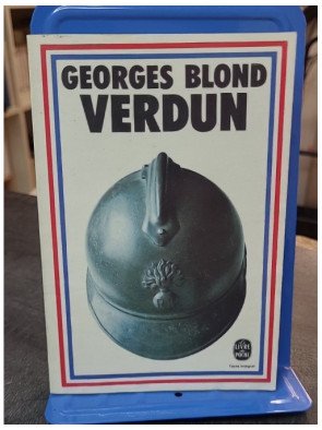 Verdun de Georges Blond : le récit détaillé d'une des plus grandes batailles de la Première Guerre mondiale