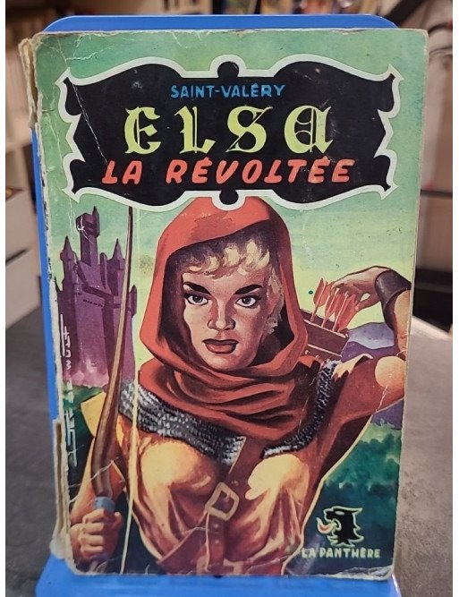 Elsa la révoltée par Saint-Valery : un roman captivant publié en 1954
