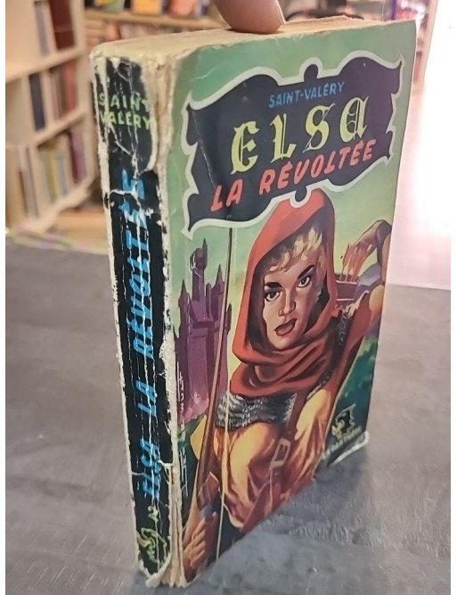 Elsa la révoltée par Saint-Valery : un roman captivant publié en 1954