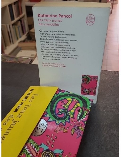 Les Yeux jaunes des crocodiles par Katherine Pancol : un best-seller sur l'amour, l'amitié et la trahison