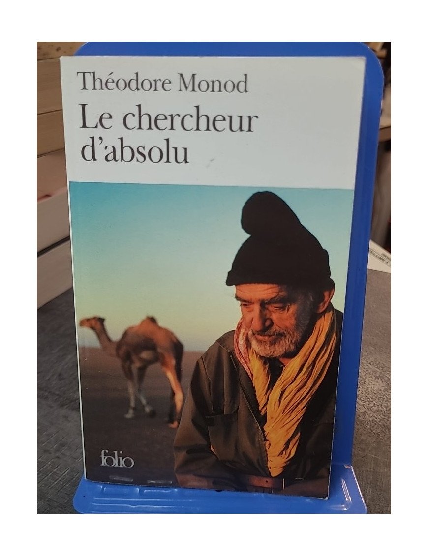 Le Chercheur d'absolu - Textes de combat par Théodore Monod