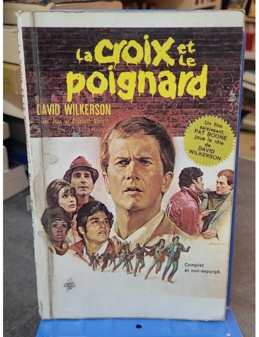 La croix et le poignard : Le témoignage inspirant de David Wilkerson par David Wilkerson et Elisabeth Sherrill