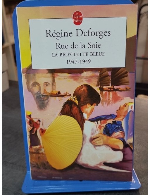 La Bicyclette bleue, tome 5 : Rue de la Soie, 1947-1949 par Régine Deforges