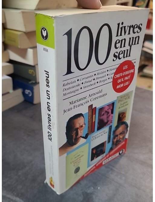 100 Livres En Un Seul : Résumé et Analyse des grands classiques par Marianne Arnould et Jean-François Coremans
