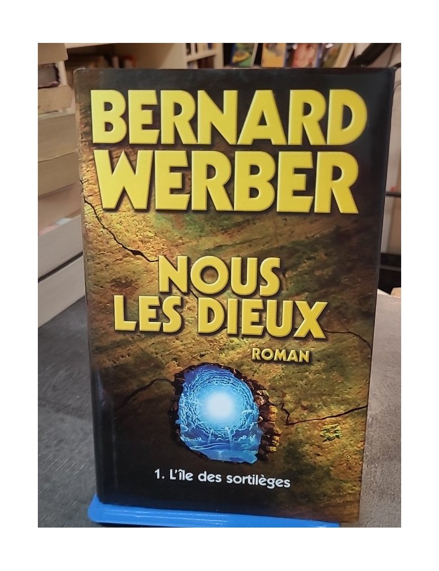 L'île des sortilèges (Nous, les dieux) - Le premier tome d'une aventure divine par Bernard Werber