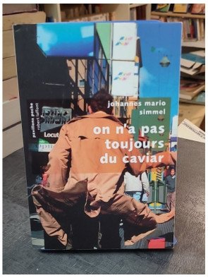 On n'a pas toujours du caviar : Un thriller d'espionnage culinaire par Johannes Mario Simmel