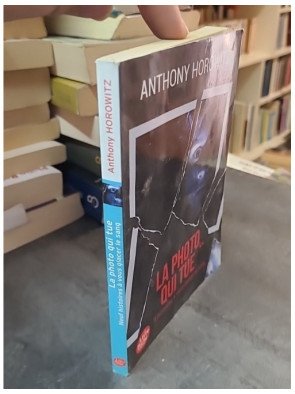 La photo qui tue : Neuf histoires à vous glacer le sang par Anthony Horowitz