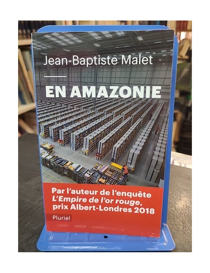 En Amazonie - Suivi De Reportages En Allemagne, France Et Italie (2013-2017) par Jean-Baptiste Malet