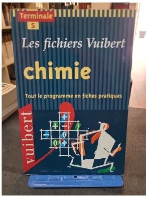 Chimie, terminale S : Fichiers Vuibert par Faye