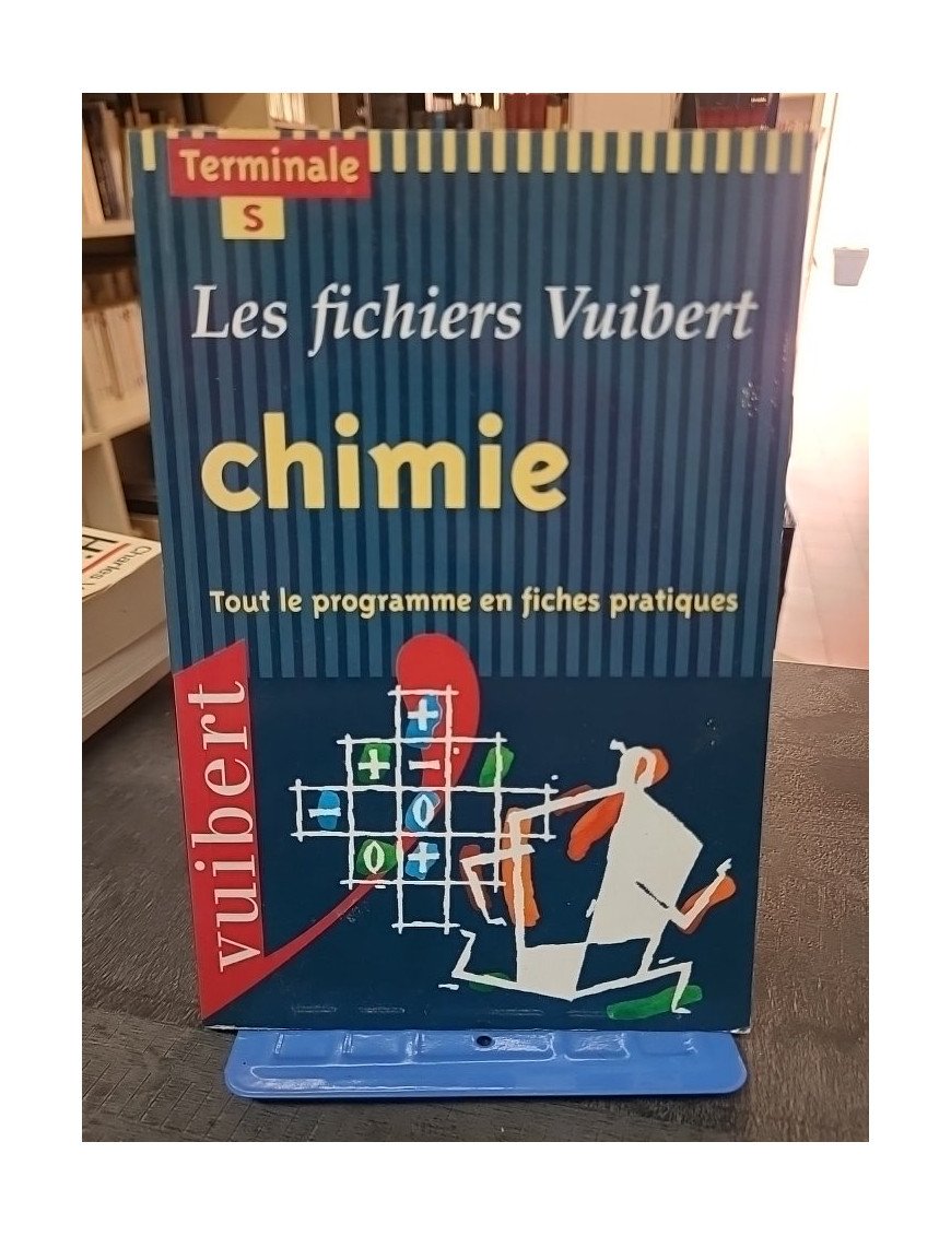 Chimie, terminale S : Fichiers Vuibert par Faye