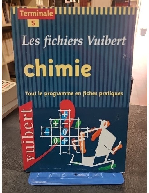 Chimie, terminale S : Fichiers Vuibert par Faye