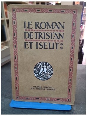 Le Roman de Tristan et Iseut par Joseph Bédier, une édition d'art de 1926