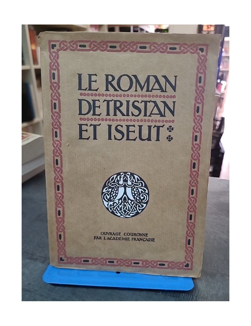 Le Roman de Tristan et Iseut par Joseph Bédier, une édition d'art de 1926
