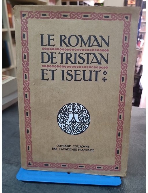Le Roman de Tristan et Iseut par Joseph Bédier, une édition d'art de 1926