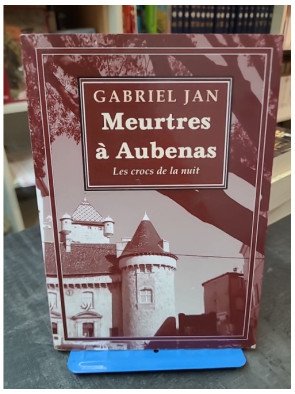 Meurtres à Aubenas - Les crocs de la nuit: un polar de Gabriel Jan