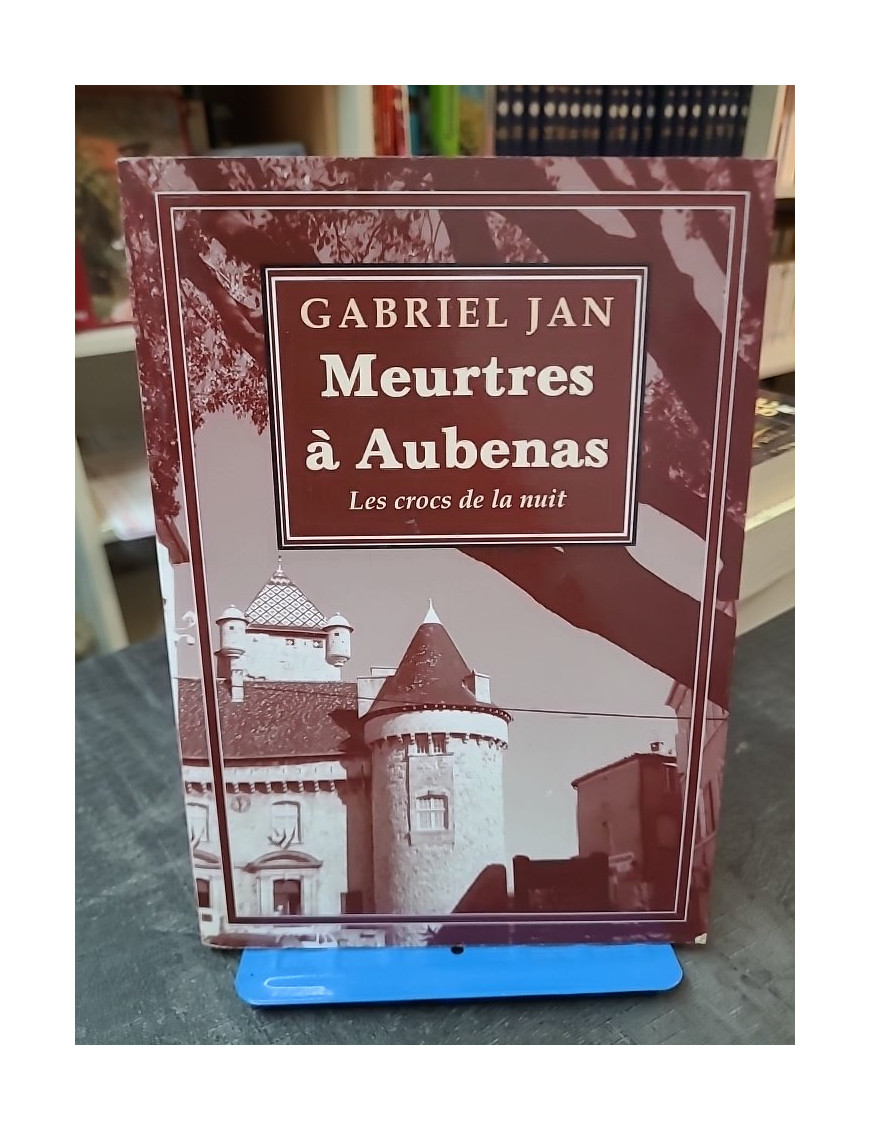 Meurtres à Aubenas - Les crocs de la nuit: un polar de Gabriel Jan