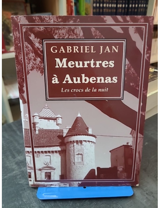Meurtres à Aubenas - Les crocs de la nuit: un polar de Gabriel Jan