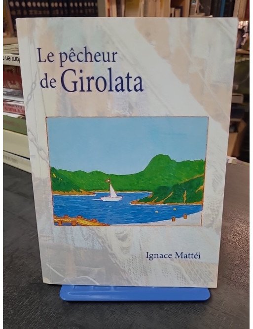 Le pêcheur de Girolata d'Ignace Mattei