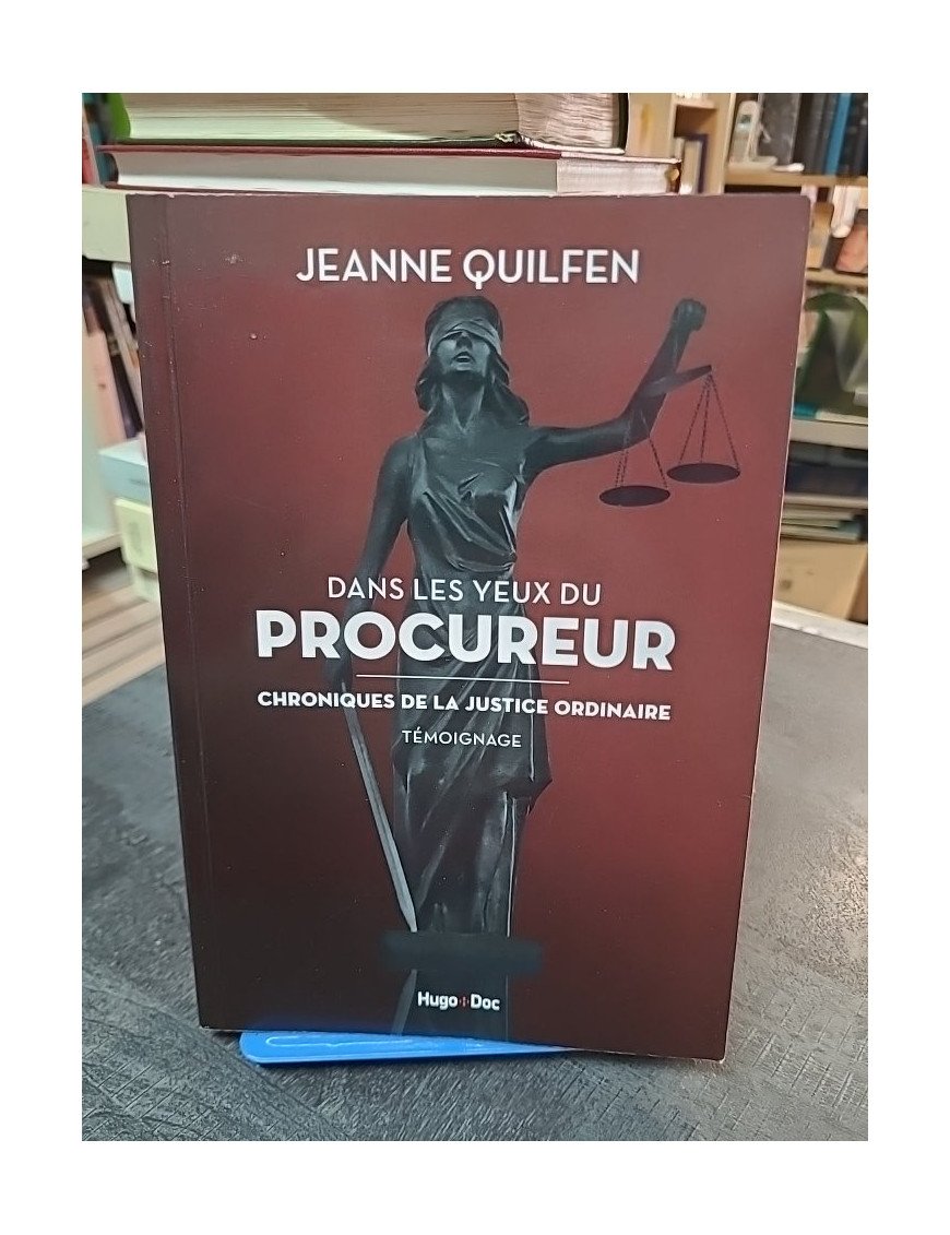 Dans les yeux du procureur : chronique de la justice ordinaire par Jeanne Quilfen