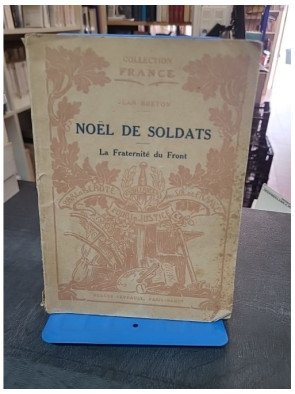 Noël de soldats - La fraternité au front par Jean Breton