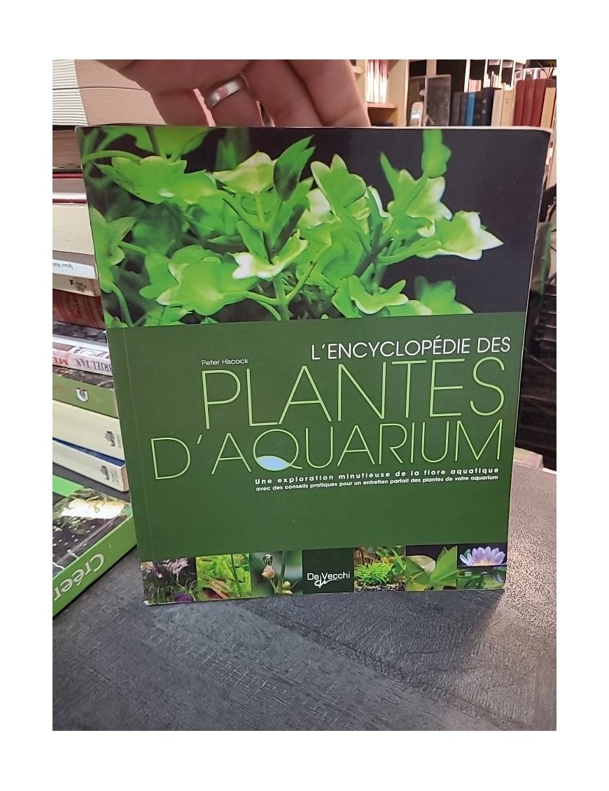 L'encyclopédie des plantes d'aquarium : guide pour aquariophiles par Peter Hiscock